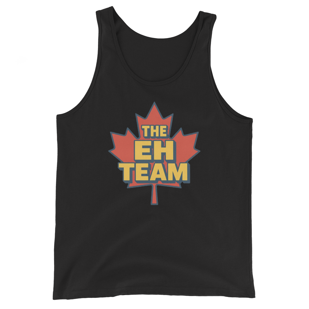 The Eh Team: Official Signature Tank Top