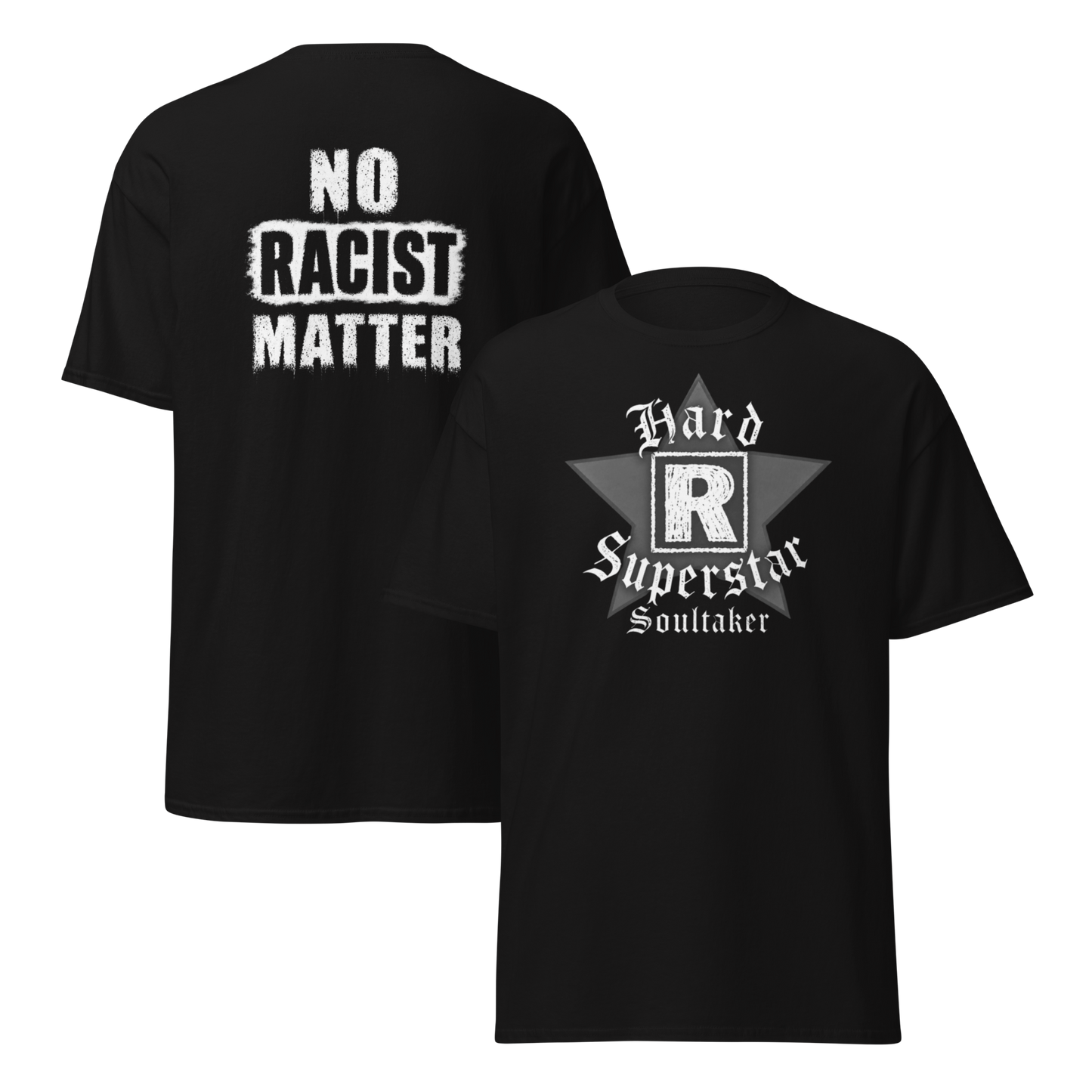 The SoulTaker: "Hard R Superstar" Two-Sided T-Shirt